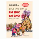 Đồng dao cho bé - Dành cho bé từ 0-6 tuổi (Lựa chọn chủ đề)