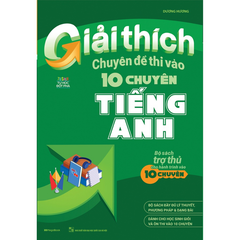 Giải Thích Bộ Đề Thi Vào 10 Chuyên - Khối Chuyên Anh