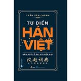 Từ điển Hán Việt (Hán ngữ cổ đại và hiện đại)