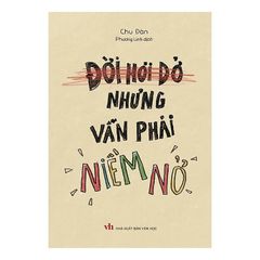 Đời hơi dở nhưng vẫn phải niềm nở