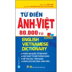 Từ Điển Anh - Việt 80.000 Từ (Tái Bản)