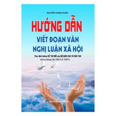 Hướng dẫn viết đoạn văn nghị luận xã hội