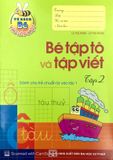 Bé vào lớp 1 - Bé tập tô & tập viết - Tập 2