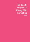 Rio Book No.4 - Để Bao Bì Truyền Tải Thông Điệp Marketing - Bí Kíp Tăng Lợi Thế Cạnh Tranh Cho Sản Phẩm Thương Mại