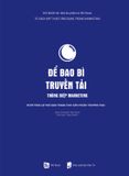 Rio Book No.4 - Để Bao Bì Truyền Tải Thông Điệp Marketing - Bí Kíp Tăng Lợi Thế Cạnh Tranh Cho Sản Phẩm Thương Mại