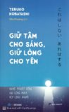 Giữ Tâm Cho Sáng, Giữ Lòng Cho Yên