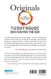 Tư Duy Ngược Dịch Chuyển Thế Giới - Originals: How Non-Conformists Move The World