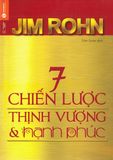 7 Chiến Lược Thịnh Vượng Và Hạnh Phúc (Tái Bản)