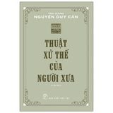 Thuật Xử Thế Của Người Xưa (Tái Bản 2021)