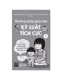 Phương Pháp Giáo Dục Kỷ Luật Tích Cực - Tập 1