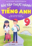 Sách Bài Tập Thực Hành Tiếng Anh 9 - Không Đáp Án - Theo Chương Trình Mới Của Bộ GD&ĐT (2021)