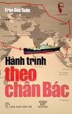 Di Sản Hồ Chí Minh - Hành Trình Theo Chân Bác (Tái Bản 2021)