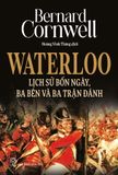 Waterloo: Lịch Sử Bốn Ngày, Ba Bên Và Ba Trận Đánh