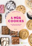 4 Mùa Cookies - 100 Công Thức Bánh Quy Siêu Dễ Làm Tại Nhà