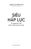 Siêu Hấp Lực - Bí Quyết Thu Hút Bất Cứ Thứ Gì Bạn Muốn