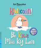 Khác Biệt Thật Là Tuyệt - Bé Kiwi Mũi Kỳ Lân - Kiwicorn