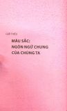 Liệu Pháp Tâm Lý - Ứng Dụng Màu Sắc Để Thay Đổi Cuộc Sống (Tái Bản 2023)