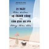 21 ngày tìm kiếm sự thành công và cảm giác an yên trong tâm hồn