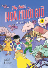 Thị trấn Hoa Mười Giờ - Tập 2