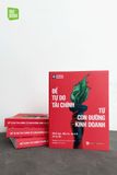 Để Tự Do Tài Chính Từ Con Đường Kinh Doanh - Khởi Tạo, Đầu Tư, Dự Trữ Và Tự Do