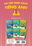 Bài Tập Thực Hành Tiếng Anh 8 - Có Đáp Án (Dùng Kèm SGK Tiếng Anh 8 Global Success)