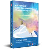 Khi Hơi Thở Chạm Ánh Bình Minh, Tôi Đã Nắm Lấy Đời Mình