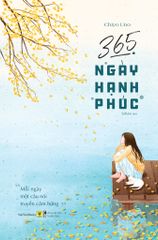 365 Ngày Hạnh Phúc - Mỗi Ngày Một Câu Nói Truyền Cảm Hứng