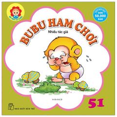 Bé học Lễ giáo - Bubu 51: Ham chơi