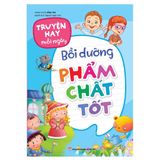 Truyện hay mỗi ngày - Bồi dưỡng phẩm chất tốt