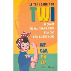 TWI - Bí Quyết Ẩn Sau Thành Công Của Các Siêu Cường Quốc