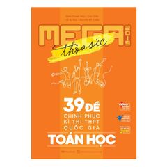 Mega 2019 - 39 đề chinh phục kì thi THPT Quốc gia Toán học