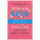 Đau Ốm Cũng Phải Biết Cách