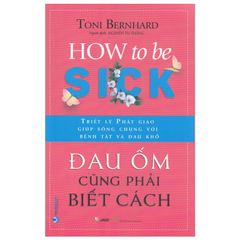 Đau Ốm Cũng Phải Biết Cách