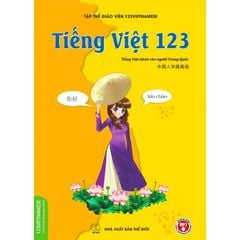 Tiếng Việt 123 - Tiếng Việt Dành Cho Người Trung Quốc (TB 2020)