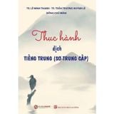 Thực hành dịch tiếng Trung (Sơ-Trung Cấp)