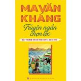 Ma Văn Kháng truyện ngắn chọn lọc