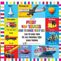 First 100 trucks and things that go - 100 từ đầu tiên về các phương tiện giao thông