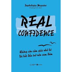 Real confidence - không còn cảm giác nhỏ bé và bắt đầu trở nên can đảm