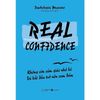 Real con fidence - không còn cảm giác nhỏ bé và bắt đầu trở nên can đảm