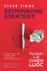 Tư Duy Lại Chiến Lược - Rethinking Strategy