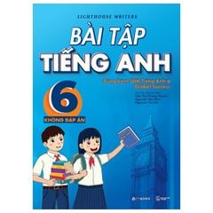 Bài Tập Tiếng Anh 6 (Không Đáp Án) (Dùng Kèm SGK Tiếng Anh 6 Global Success)