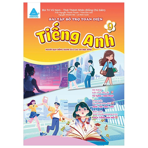 Bài tập bổ trợ toàn diện tiếng Anh 9 - Người bạn đồng hành của các các em học sinh