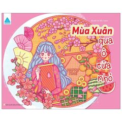 Mùa Xuân qua ô cửa nhỏ