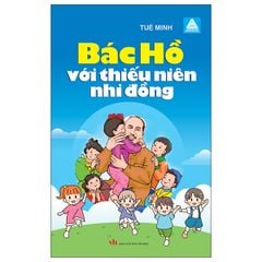 Bác Hồ Với Thiếu Niên Nhi Đồng