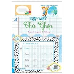 Chuẩn Bị Cho Bé Vào Lớp 1 - Dành Cho Bé 5-6 Tuổi - Chữ Ghép