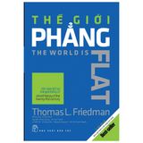 Thế Giới Phẳng - Tóm Lược Lịch Sử Thế Giới Thế Kỷ Xxi
