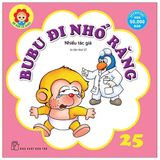 Bé Học Lễ Giáo - Bubu 25: Đi Nhổ Răng (Tái Bản 2022)