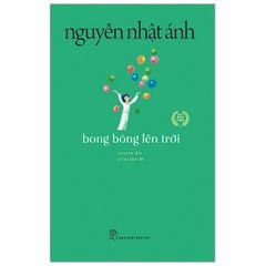 Bong bóng lên trời - khổ lớn ( Tái bản 2022)