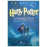 Harry Potter Và Hoàng Tử Lai - Tập 06 (Tái Bản 2022)