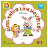 Bé Học Lễ Giáo - Bubu 54 - Thích Làm Người Lớn (Tái Bản)